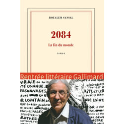 Éditions Gallimard 2084: LA FIN DU MONDE GRAND PRIX DU ROMAN DE L ACADÉMIE FRANÇAISE 2015) livre