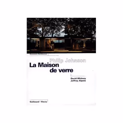 ISBN Philip Johnson. La Maison de verre, Français, 144 pages