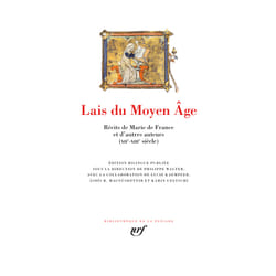 Lais du Moyen Âge - récits de Marie de France et d'autres auteurs (XIIe-XIIIe siècle)