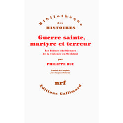 Guerre sainte, martyre et terreur - les formes chrétiennes de la violence religieuse en Occident