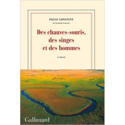 Éditions Gallimard DES CHAUVES-SOURIS, DES SINGES ET DES HOMMES
