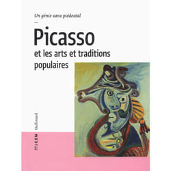 Picasso et les arts et traditions populaires - un génie sans piédestal