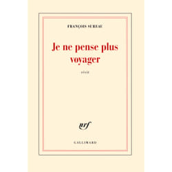 Je ne pense plus voyager