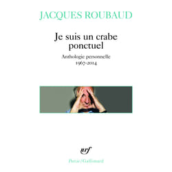 Je suis un crabe ponctuel - anthologie personelle 1967-2014