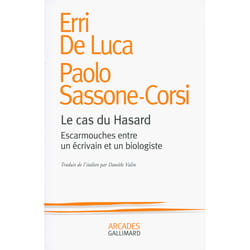 Le cas du hasard - escarmouches entre un écrivain et un biologiste
