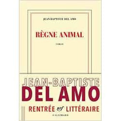Éditions Gallimard RÈGNE ANIMAL PRIX DU INTER 2017; PRIX DES LIBRAIRES DE NANCY ET DES JOURNALISTES livre