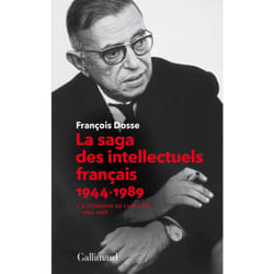 La saga des intellectuels français 1944-1989 Tome 1 - à l'épreuve de l'histoire (1944-1968)