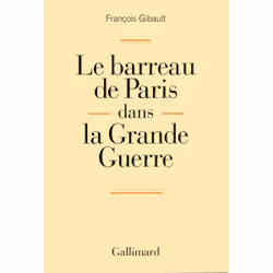 ISBN Le barreau de Paris dans la Grande Guerre, Français, 304 pages