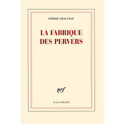 La fabrique des pervers