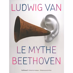 ISBN Ludwig van, le mythe Beethoven, Français, 184 pages