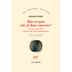 Mais en quoi suis-je donc concerné ? un crime en mars 1945 - l'histoire d'une grande famille hongroise