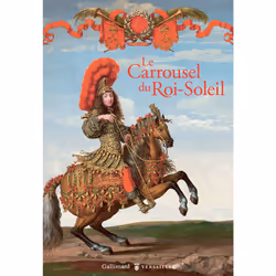 ISBN Le Carrousel du Roi-Soleil, Français, 216 pages