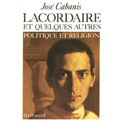 Lacordaire et quelques autres : politique et religion