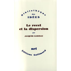Le recel et la dispersion - essai sur le champ de lecture poétique