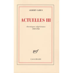 Actuelles Tome 3 - chroniques algériennes 1939-1958