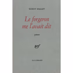 ISBN Le forgeron me l'avait dit, Français, 136 pages