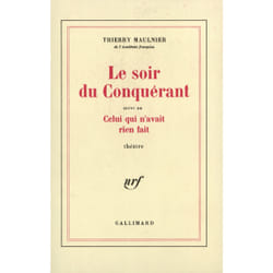 Le Soir du Conquérant / Celui qui n'avait rien fait