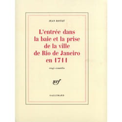 L'entree dans la baie et la prise de la ville de rio de janeiro en 1711 - tragi-comedie