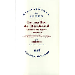 Le mythe de Rimbaud - genèse du mythe (1869-1949)