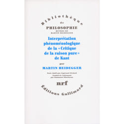 Interprétation phénoménologique de la "critique de la raison pure" de Kant