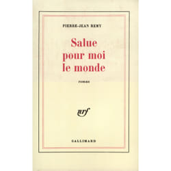 Salue pour moi le monde