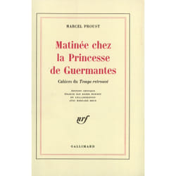 Matinee chez la princesse de guermantes - cahiers du "temps retrouve"