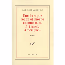ISBN Une baraque rouge et moche comme tout, à Venice, Amérique..., Français, 240 pages