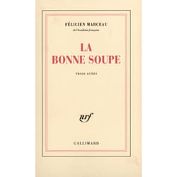 La bonne soupe - piece en trois actes