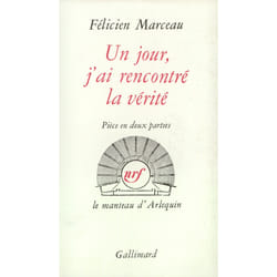 Un jour, j'ai rencontre la verite - piece en deux parties