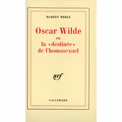 ISBN Oscar Wilde ou La «destinée» de l'homosexuel, Français, 216 pages
