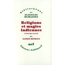 Religions et magies indiennes d'Amérique du Sud