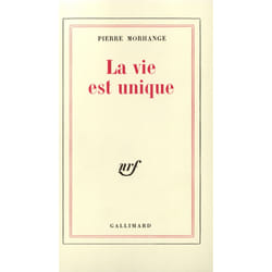 La Vie est unique
