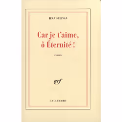 ISBN Car je t'aime, ô Éternité !, Français, 256 pages