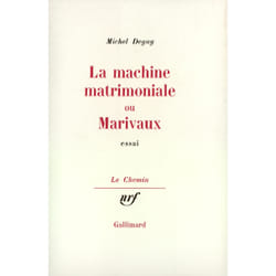 La machine matrimoniale ou marivaux