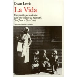 La vida - une famille portoricaine dans une culture de pauvreté