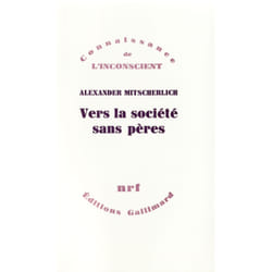 Vers la société sans pères : Essai de psychologie sociale