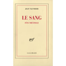 Le Sang : Fête théâtrale