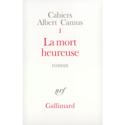 Cahiers Albert Camus Tome 1 - la mort heureuse