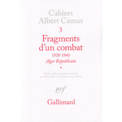Cahiers Albert Camus t.3 - fragments d'un combat (1938-1940) t.1