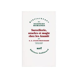 Sorcellerie, oracles et magie chez les Azandé