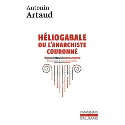Éditions Gallimard HELIOGABALE OU L ANARCHISTE COURONNE