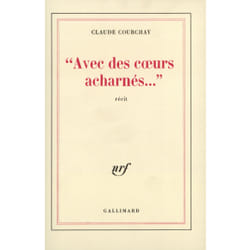 «Avec des coeurs acharnés...»
