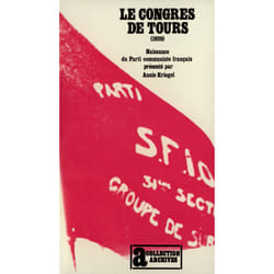 Le congrès de Tours (1920) : Naissance du parti communiste français