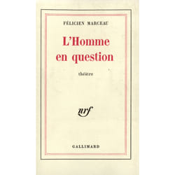 L'homme en question [paris, theatre de l'atelier, 3 novembre 1973] - piece en deux parties