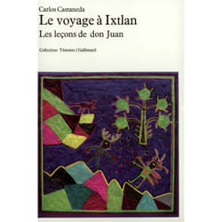 Le Voyage à Ixtlan : Les leçons de don Juan