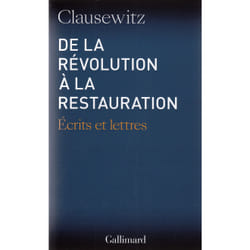 De la revolution a la restauration - ecrits et lettres