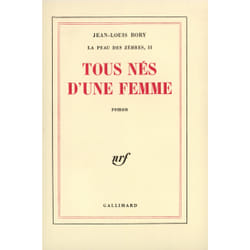 La peau des zebres - ii - tous nes d'une femme