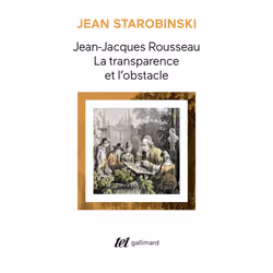 ISBN Jean-Jacques Rousseau, la transparence et l'obstacle, Français, 462 pages
