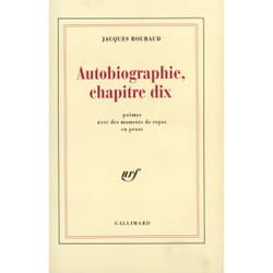 Autobiographie, chapitre dix : Poèmes avec des moments de repos en prose