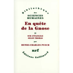 En quête de la gnose Tome 2 - sur l'Evangile selon Thomas, esquisse d'une interprétation systématique
